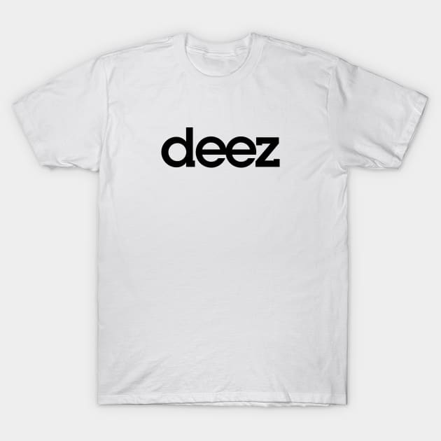 deez T-Shirt by IdenticalExposure